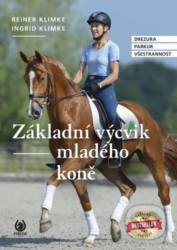 Kniha: Základní výcvik mladého koně (Ingrid Klimke a Reiner Klimke). Computer Media, 2022 Kniha: Základní výcvik mladého koně (Ingrid Klimke a Reiner Klimke). Computer Media, 2022