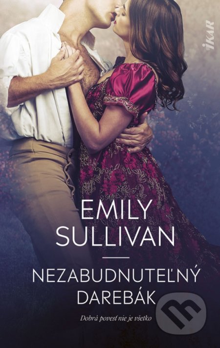 Kniha: Nezabudnuteľný darebák (Emily Sullivan). Ikar, 2022 Kniha: Nezabudnuteľný darebák (Emily Sullivan). Ikar, 2022