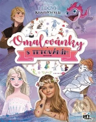 Kniha: Omalovánky s tetováním - Ledové království (Jiří Models). Jiří Models, 2022 Kniha: Omalovánky s tetováním - Ledové království (Jiří Models). Jiří Models, 2022