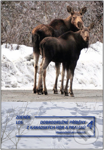 Kniha: Dobrodružné příběhy z kanadských hor a pralesů 4 (Zdenek Los). Tomáš Nosek, 2022 Kniha: Dobrodružné příběhy z kanadských hor a pralesů 4 (Zdenek Los). Tomáš Nosek, 2022