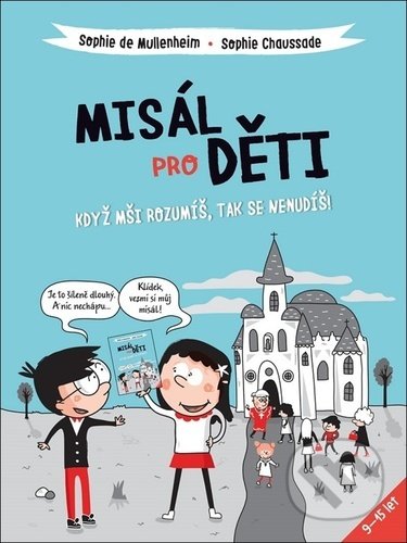 Kniha: Misál pro děti (Sophie Chaussade a Sophie de Mullenheim). Doron, 2022 Kniha: Misál pro děti (Sophie Chaussade a Sophie de Mullenheim). Doron, 2022