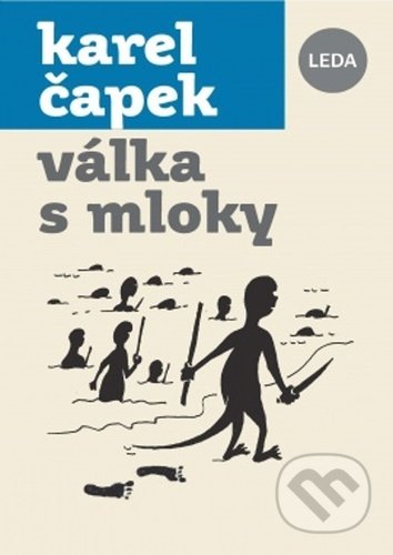 Kniha: Válka s mloky (Karel Čapek). Leda Kniha: Válka s mloky (Karel Čapek). Leda