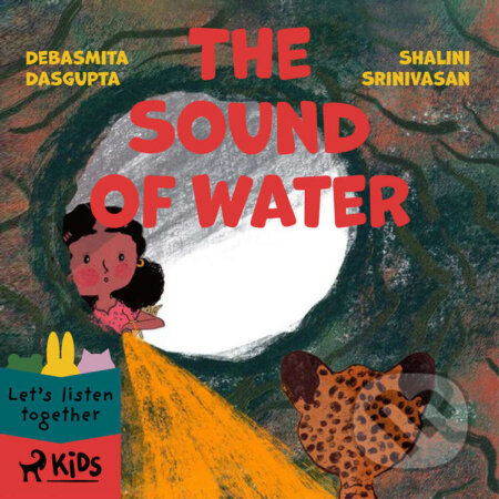 Audiokniha: The Sound of Water (EN) (Debasmita Dasgupta a Shalini Srinivasan). Saga Egmont, 2022 Audiokniha: The Sound of Water (EN) (Debasmita Dasgupta a Shalini Srinivasan). Saga Egmont, 2022