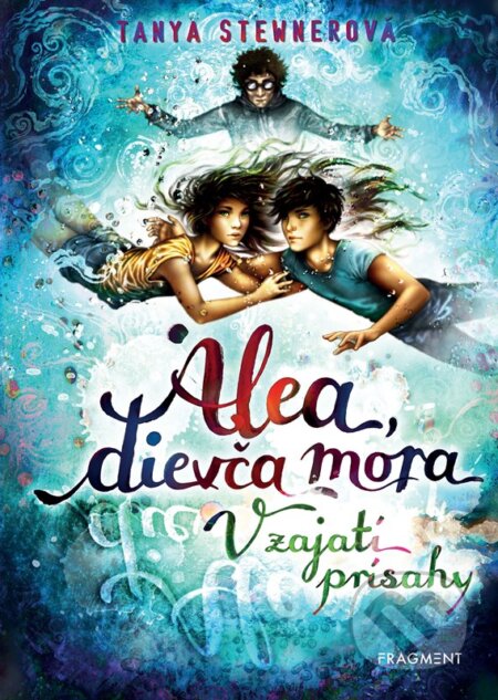 Kniha: Alea, dievča mora 7: V zajatí prísahy (Tanya Stewner). Fragment, 2023 Kniha: Alea, dievča mora 7: V zajatí prísahy (Tanya Stewner). Fragment, 2023