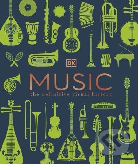 Kniha: Music (Dorling Kindersley). Dorling Kindersley, 2022 Kniha: Music (Dorling Kindersley). Dorling Kindersley, 2022