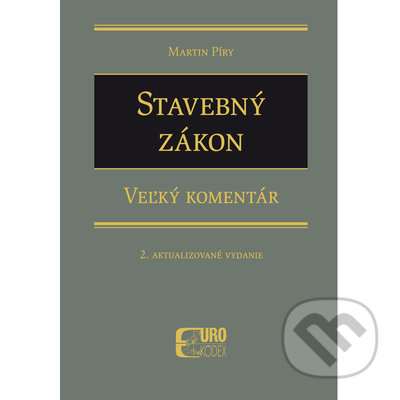 Kniha: Stavebný zákon (Martin Píry). Eurokódex, 2022 Kniha: Stavebný zákon (Martin Píry). Eurokódex, 2022