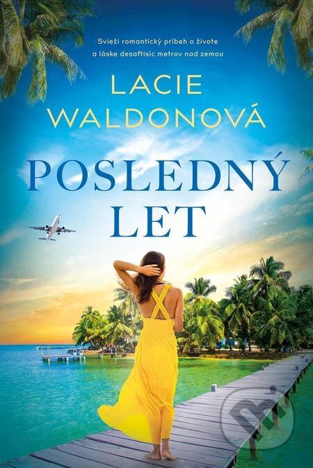 E-kniha: Posledný let (Lacie Waldon). Fortuna Libri, 2022 E-kniha: Posledný let (Lacie Waldon). Fortuna Libri, 2022