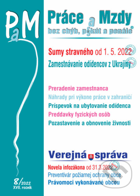 Práce a Mzdy č. 8 / 2022 bez chýb, pokút a penále - Stravné od 1. 5. 2022 (Poradca s.r.o.). Poradca s.r.o., 2022 Práce a Mzdy č. 8 / 2022 bez chýb, pokút a penále - Stravné od 1. 5. 2022 (Poradca s.r.o.). Poradca s.r.o., 2022