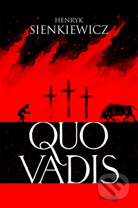 Kniha: Quo Vadis (Henryk Sienkiewicz). Premedia, 2022 Kniha: Quo Vadis (Henryk Sienkiewicz). Premedia, 2022