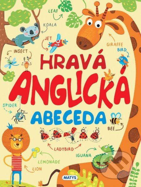 Kniha: Hravá anglická abeceda (Iryna Pushkar). Matys, 2022 Kniha: Hravá anglická abeceda (Iryna Pushkar). Matys, 2022