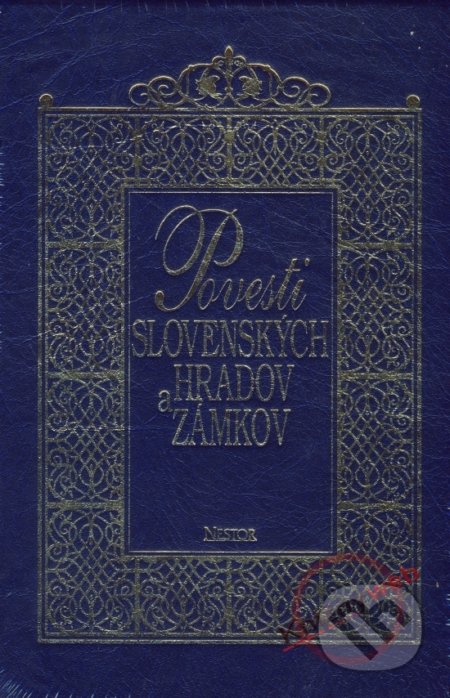 Kniha: Povesti slovenských hradov a zámkov - I. zväzok (Jozef Michaláč). Nestor, 2008 Kniha: Povesti slovenských hradov a zámkov - I. zväzok (Jozef Michaláč). Nestor, 2008