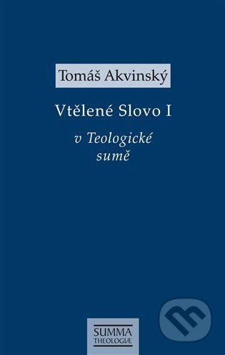 Kniha: Vtělené Slovo I v Teologické sumě (Tomáš Akvinský). Krystal OP, 2022 Kniha: Vtělené Slovo I v Teologické sumě (Tomáš Akvinský). Krystal OP, 2022