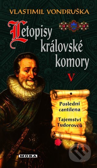 Kniha: Letopisy královské komory V. (Vlastimil Vondruška). Moba, 2022 Kniha: Letopisy královské komory V. (Vlastimil Vondruška). Moba, 2022