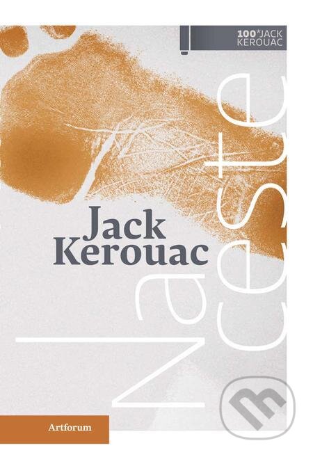 E-kniha: Na ceste (Jack Kerouac). Artforum, 2022 E-kniha: Na ceste (Jack Kerouac). Artforum, 2022