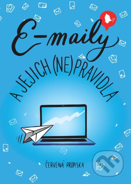 Kniha: E-maily a jejich (ne)pravidla (Červená propiska). Universum, 2022 Kniha: E-maily a jejich (ne)pravidla (Červená propiska). Universum, 2022