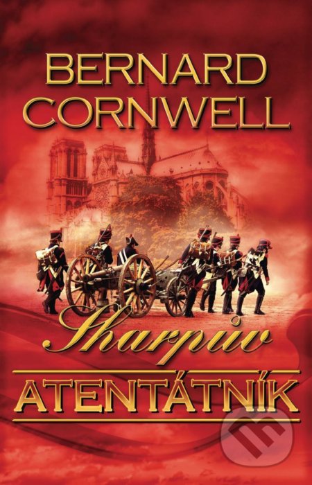Kniha: Sharpův atentátník (Bernard Cornwell). OLDAG, 2022 Kniha: Sharpův atentátník (Bernard Cornwell). OLDAG, 2022