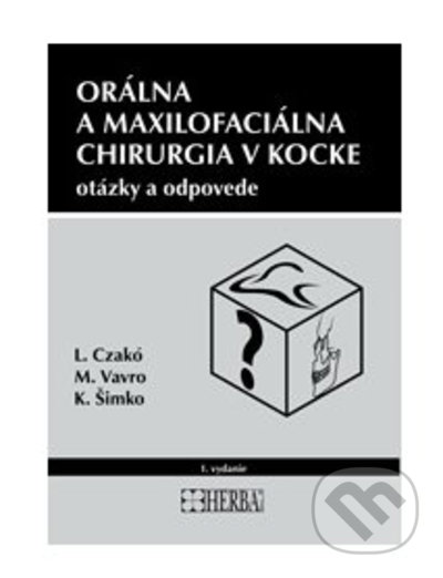 Kniha: Orálna a maxilofaciálna chirurgia v kocke (Kristián Šimko, Ladislav Czakó a Michal Vavro). Herba, 2022 Kniha: Orálna a maxilofaciálna chirurgia v kocke (Kristián Šimko, Ladislav Czakó a Michal Vavro). Herba, 2022