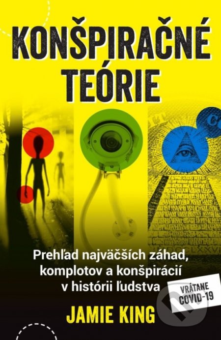 Kniha: Konšpiračné teórie (Jamie King). Lingea, 2022 Kniha: Konšpiračné teórie (Jamie King). Lingea, 2022