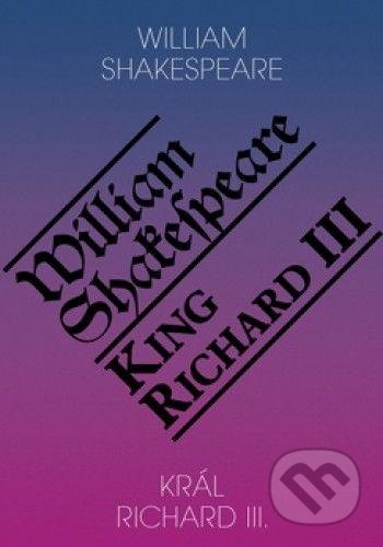 Kniha: Král Richard III. / King Richard III (William Shakespeare). Romeo, 2022 Kniha: Král Richard III. / King Richard III (William Shakespeare). Romeo, 2022