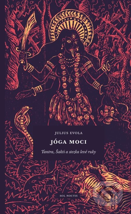 Kniha: Jóga moci (Julius Evola). Sol Noctis, 2022 Kniha: Jóga moci (Julius Evola). Sol Noctis, 2022