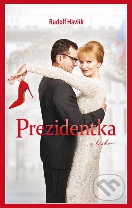 Kniha: Prezidentka (Rudolf Havlík). Ikar CZ, 2022 Kniha: Prezidentka (Rudolf Havlík). Ikar CZ, 2022