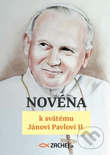 E-kniha: Novéna k svätému Jánovi Pavlovi II. (Martin Majda). Zachej E-kniha: Novéna k svätému Jánovi Pavlovi II. (Martin Majda). Zachej