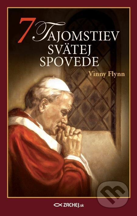 E-kniha: 7 tajomstiev svätej spovede (Vinny Flynn). Zachej E-kniha: 7 tajomstiev svätej spovede (Vinny Flynn). Zachej