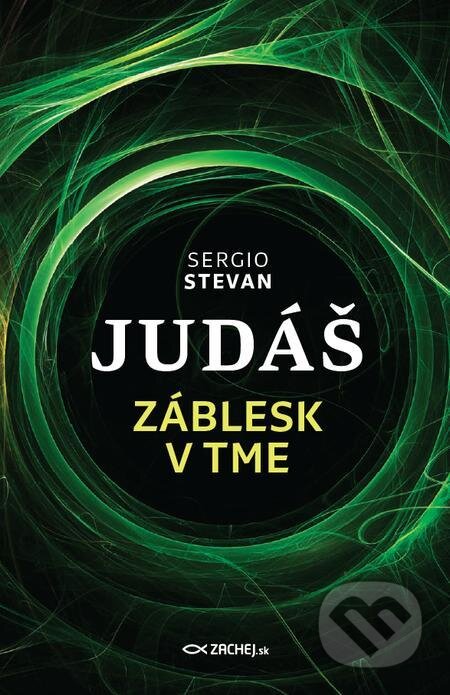 E-kniha: Judáš - Záblesk v tme (Sergio Stevan). Zachej E-kniha: Judáš - Záblesk v tme (Sergio Stevan). Zachej