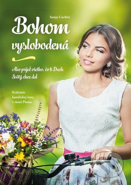 E-kniha: Bohom vyslobodená (Sonja Corbitt). Zachej E-kniha: Bohom vyslobodená (Sonja Corbitt). Zachej