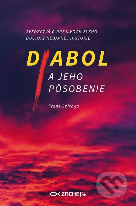 E-kniha: Diabol a jeho pôsobenie (Franz Spirago). Zachej E-kniha: Diabol a jeho pôsobenie (Franz Spirago). Zachej