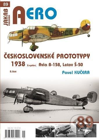 Kniha: AERO 89 Československé prototypy 1938 - 2. díl (Pavel Kučera). Jakab, 2022 Kniha: AERO 89 Československé prototypy 1938 - 2. díl (Pavel Kučera). Jakab, 2022