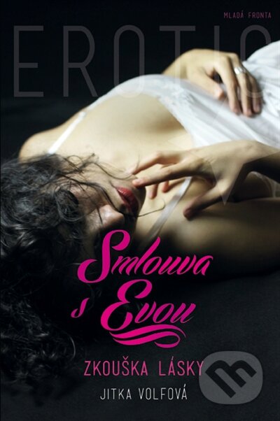 Kniha: Smlouva s Evou (Jitka Volfová). Mladá fronta, 2013 Kniha: Smlouva s Evou (Jitka Volfová). Mladá fronta, 2013