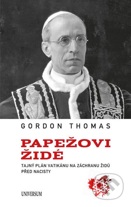 Kniha: Papežovi Židé (Gordon Thomas). Universum, 2013 Kniha: Papežovi Židé (Gordon Thomas). Universum, 2013