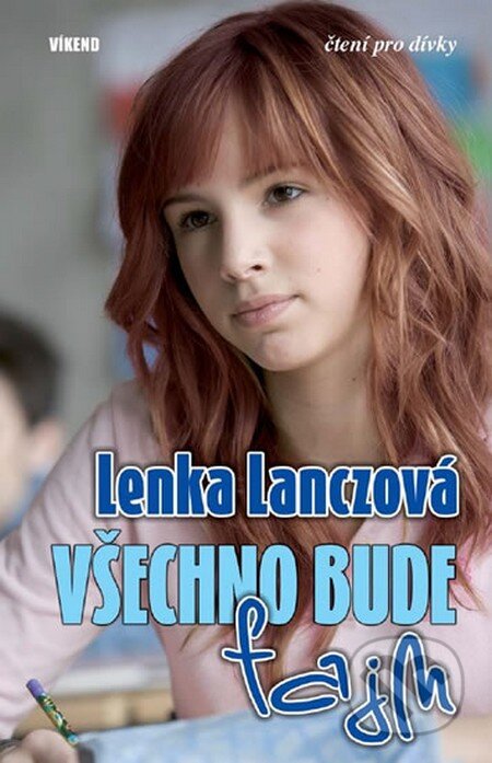 Kniha: Všechno bude fajn (Lenka Lanczová). Víkend, 2013 Kniha: Všechno bude fajn (Lenka Lanczová). Víkend, 2013