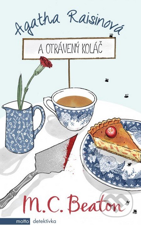 Kniha: Agatha Raisinová a otrávený koláč (M.C. Beaton). Motto, 2013 Kniha: Agatha Raisinová a otrávený koláč (M.C. Beaton). Motto, 2013