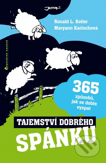 E-kniha: Tajemství dobrého spánku (Maryann Karinchová a Ronald R. Kotler). Jota, 2013 E-kniha: Tajemství dobrého spánku (Maryann Karinchová a Ronald R. Kotler). Jota, 2013