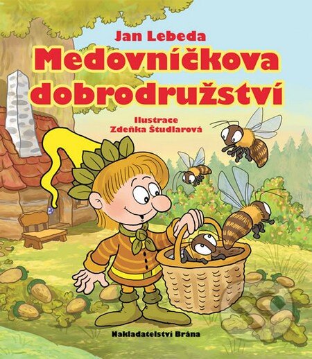 Kniha: Medovníčkova dobrodružství (Jan Lebeda). Brána, 2013 Kniha: Medovníčkova dobrodružství (Jan Lebeda). Brána, 2013