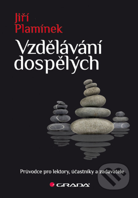 E-kniha: Vzdělávání dospělých (Jiří Plamínek). Grada, 2010 E-kniha: Vzdělávání dospělých (Jiří Plamínek). Grada, 2010