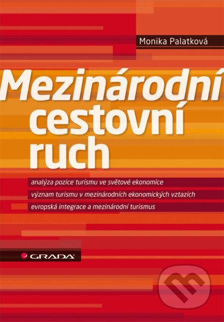 E-kniha: Mezinárodní cestovní ruch (Monika Palatková). Grada, 2011 E-kniha: Mezinárodní cestovní ruch (Monika Palatková). Grada, 2011