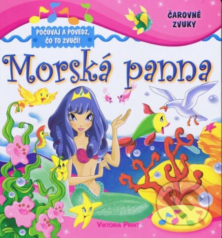 Kniha: Morská panna - Čarovné zvuky (Gian Luca Oliveri). Viktoria Print, 2013 Kniha: Morská panna - Čarovné zvuky (Gian Luca Oliveri). Viktoria Print, 2013