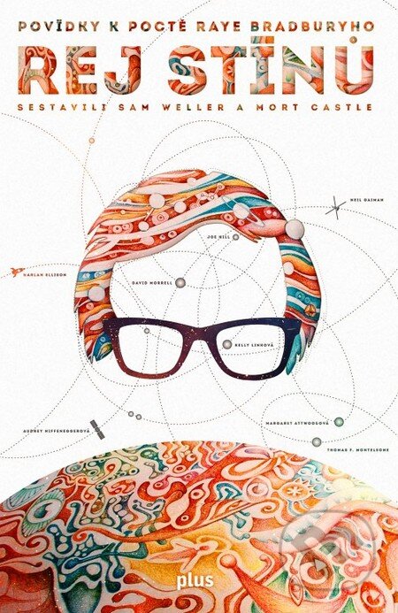 Kniha: Rej stínů - povídky k poctě Ray Bradburyho (Plus). Plus, 2013 Kniha: Rej stínů - povídky k poctě Ray Bradburyho (Plus). Plus, 2013