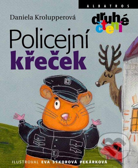 Kniha: Policejní křeček (Daniela Krolupperová). Albatros CZ, 2013 Kniha: Policejní křeček (Daniela Krolupperová). Albatros CZ, 2013