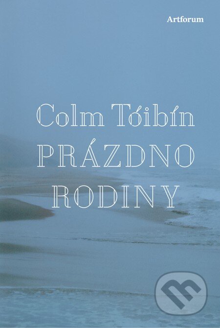 E-kniha: Prázdno rodiny (Colm Tóibín). Artforum, 2011 E-kniha: Prázdno rodiny (Colm Tóibín). Artforum, 2011
