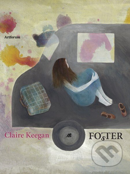 E-kniha: Fo(s)ter (Claire Keegan). Artforum, 2013 E-kniha: Fo(s)ter (Claire Keegan). Artforum, 2013