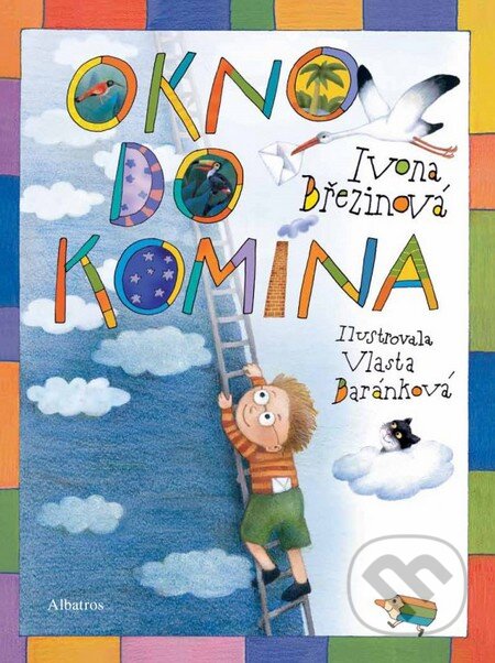 Kniha: Okno do komína (Ivona Březinová a Vlasta Baránková). Albatros CZ, 2013 Kniha: Okno do komína (Ivona Březinová a Vlasta Baránková). Albatros CZ, 2013