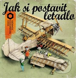 Kniha: Jak si postavit letadlo (Martin Sodomka). MS studio, 2013 Kniha: Jak si postavit letadlo (Martin Sodomka). MS studio, 2013