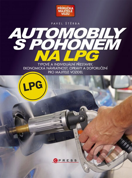 Kniha: Automobily s pohonem na LPG (Pavel Štěrba). CPRESS, 2013 Kniha: Automobily s pohonem na LPG (Pavel Štěrba). CPRESS, 2013