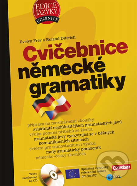 Kniha: Cvičebnice německé gramatiky (Evelyn Frey a Roland Dittrich). Edika, 2013 Kniha: Cvičebnice německé gramatiky (Evelyn Frey a Roland Dittrich). Edika, 2013
