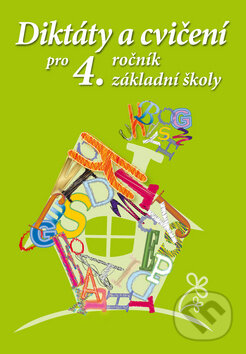 Kniha: Diktáty a cvičení pro 4. ročník základní školy (Ottovo nakladatelství). Ottovo nakladatelství, 2013 Kniha: Diktáty a cvičení pro 4. ročník základní školy (Ottovo nakladatelství). Ottovo nakladatelství, 2013