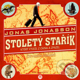 Audiokniha: Stoletý stařík, který vylezl z okna a zmizel (Jonas Jonasson). Panteon, 2013 Audiokniha: Stoletý stařík, který vylezl z okna a zmizel (Jonas Jonasson). Panteon, 2013